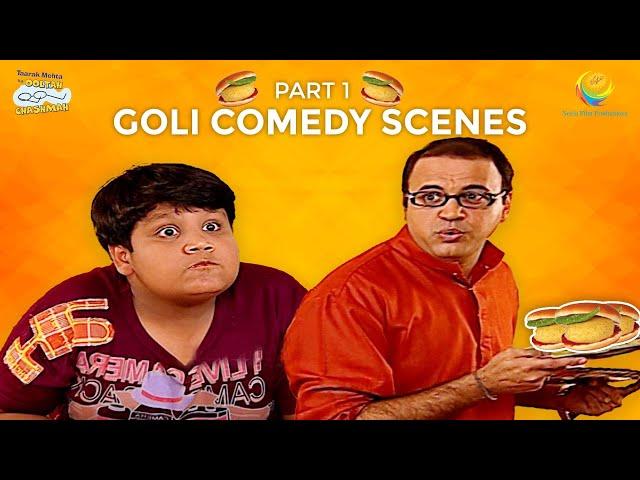 Best Of Goli I Comedy Scenes | Part 1 | Taarak Mehta Ka Ooltah Chashmah