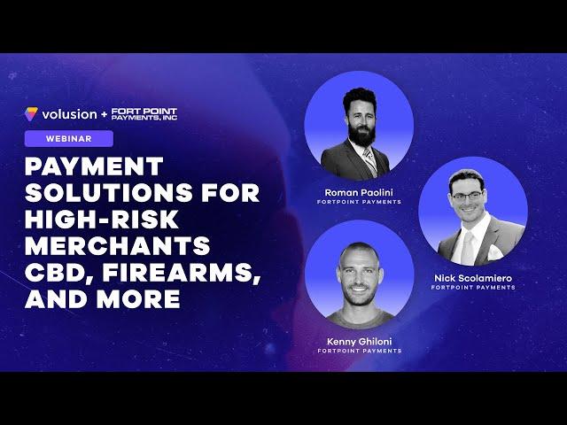 Payment Solutions for High-Risk Merchants CBD, Firearms, and More | Ecommerce Webinar