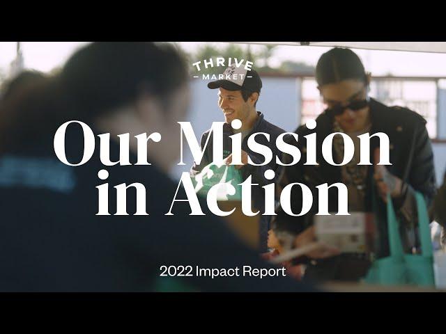 Our Mission in Action | Thrive Market Mission Impact Report 2022