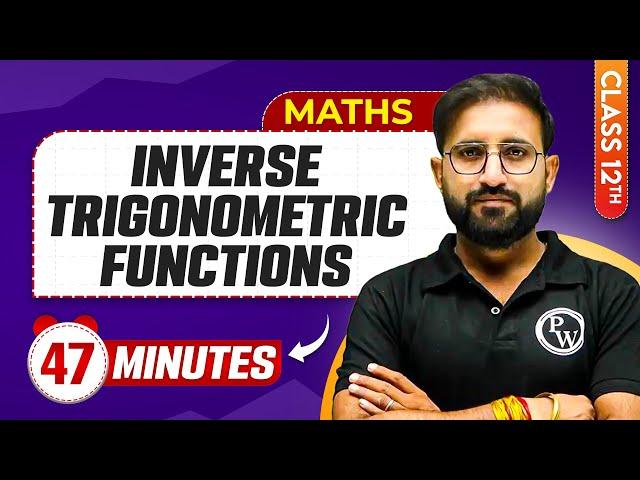 Inverse Trigonometric Functions in 47 Minutes || Mind Map Series for Class 12th