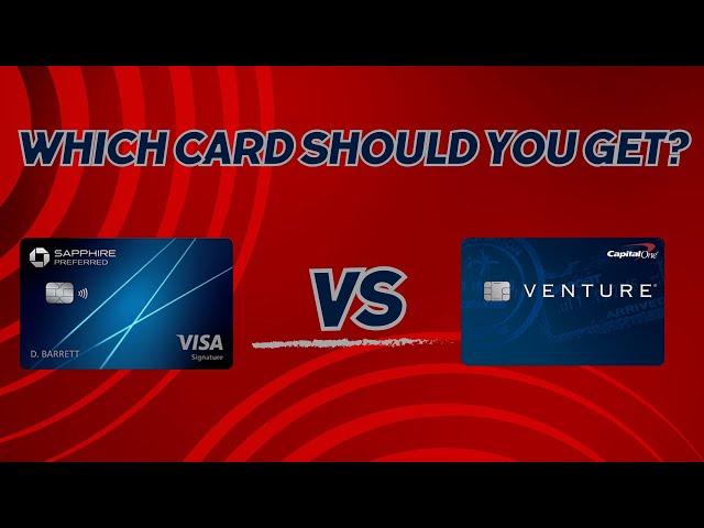 Chase Sapphire Preferred VS. Capital One Venture