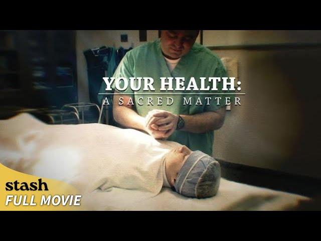 Your Health: A Sacred Matter | Health Awareness Documentary | Full Movie