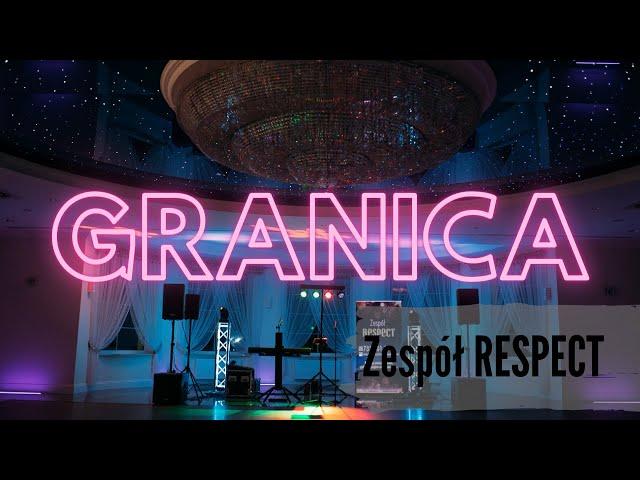 Granica - Zespół RESPECT