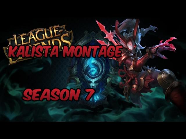 Season 7 ADC - Kalista Montage 8