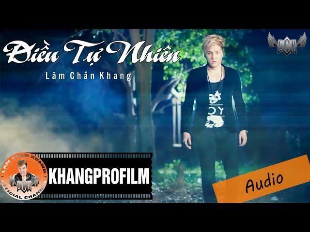 ĐIỀU TỰ NHIÊN | LÂM CHẤN KHANG | AUDIO