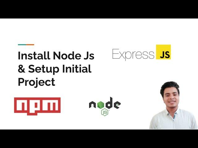 Node Js Installation | How to create node Js project using npm