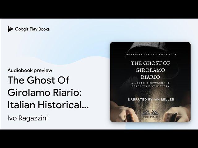 The Ghost Of Girolamo Riario: Italian… by Ivo Ragazzini · Audiobook preview