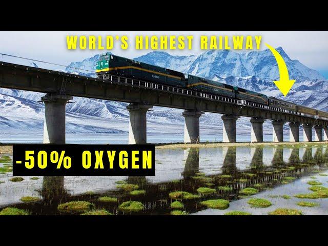 The Qinghai–Tibet Railway: World’s Highest & Most Extreme Railway