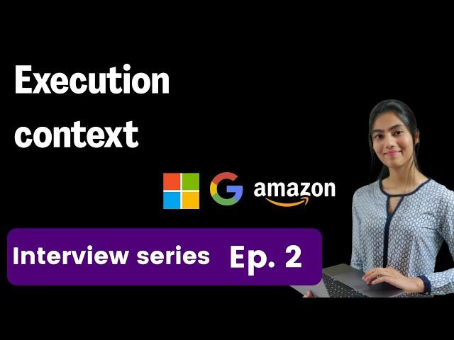 Execution context | Front-end interview series | Ep. 2