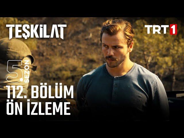 Teşkilat 5. Sezon 112. Bölüm ön izleme @trt1 'de