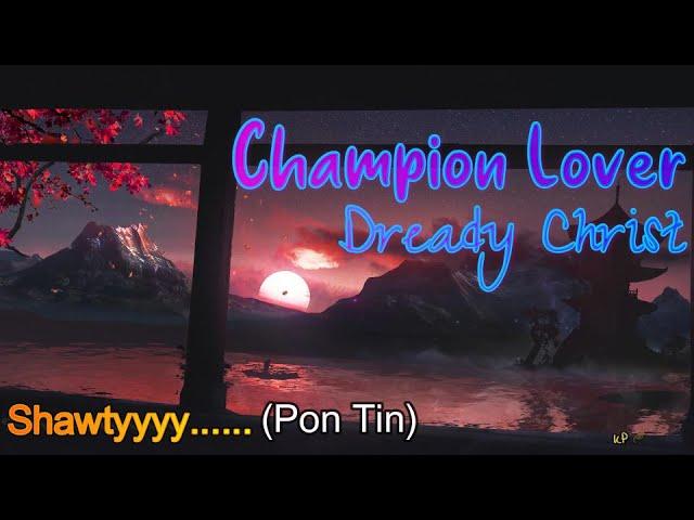 Dready Christ ¬ #ChampionLover {Lyrics by YB}