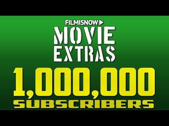 THANK YOU for helping us reach 1,000,000 SUBSCRIBERS - FilmIsNow Movie Extras