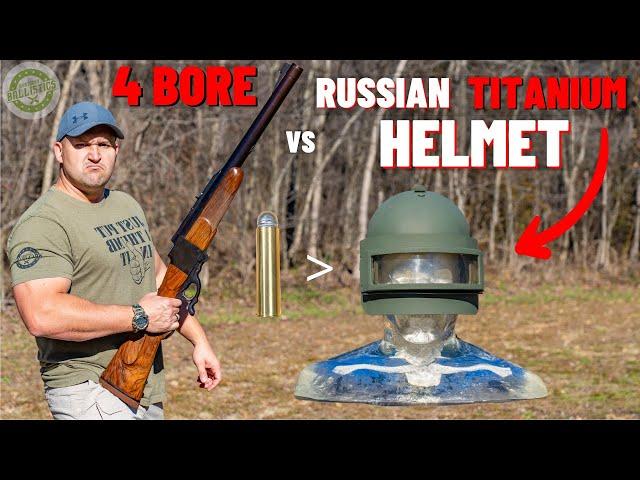 4 BORE Rifle vs Russian Titanium Helmet (The Biggest Rifle Ever !!!)