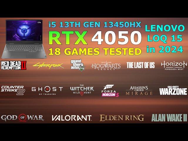 Lenovo LOQ : i5 13th Gen 13450HX RTX 4050 - Tested in 18 Games