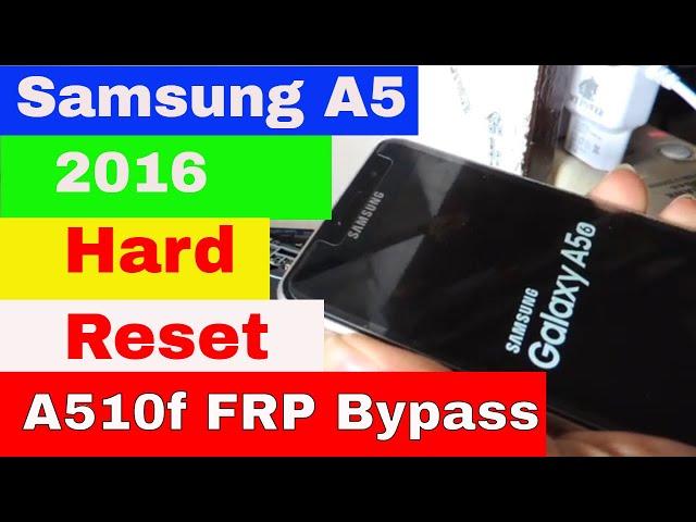 Samsung A5 2016 Hard Reset Google Account - A510f FRP Bypass