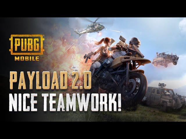 PUBG MOBILE - Payload 2.0 - Teamwork!