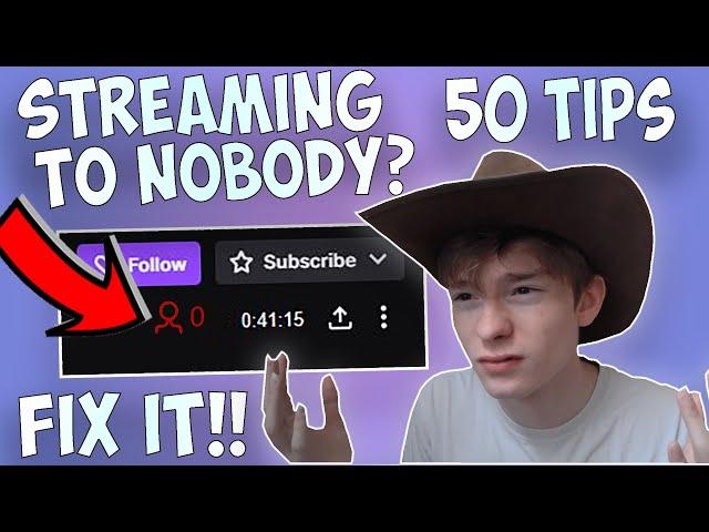 50 EASY Tips To GROW From 0 Viewers On Twitch!