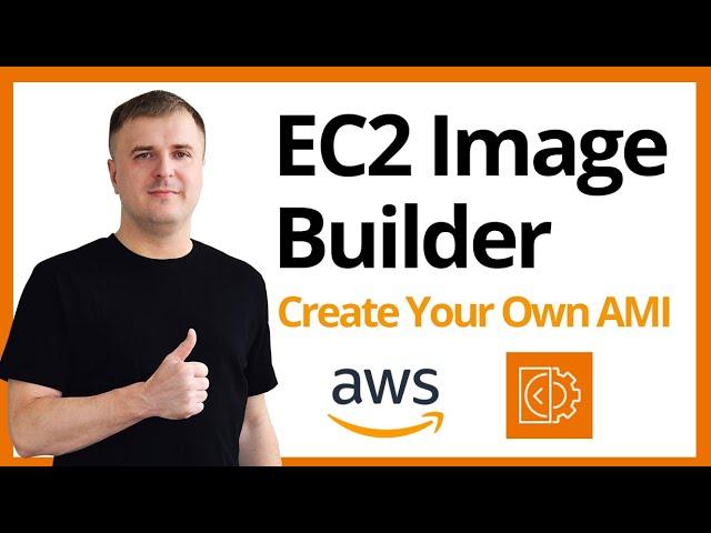 AWS EC2 Image Builder Tutorial: How to Build and Test Images