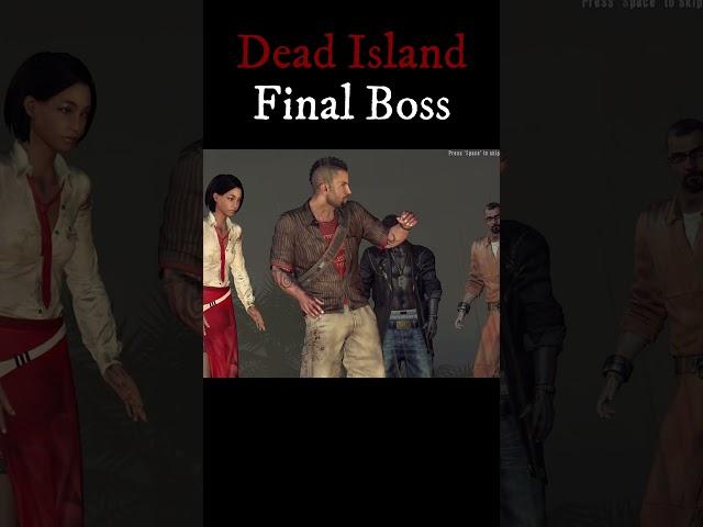 Dead Island Final Boss [Definitive Edition]