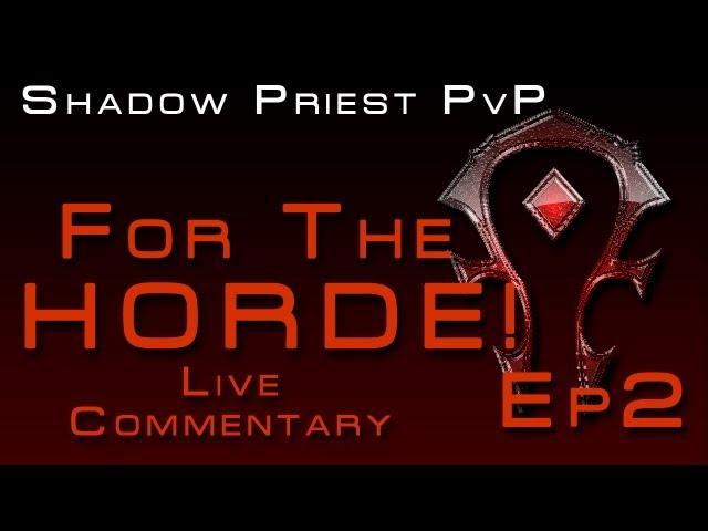 World of Warcraft - MoP Shadow Priest PvP Live Commentary