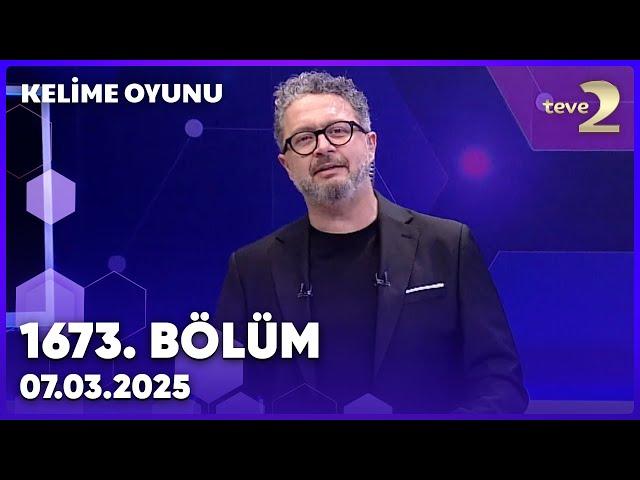 Kelime Oyunu 1673. Bölüm | 7 Mart 2025