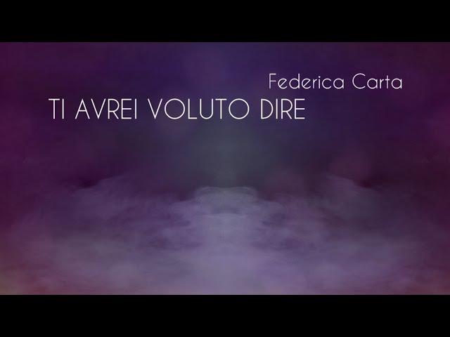 Federica Carta - Ti avrei voluto dire [Official Lyric Video]
