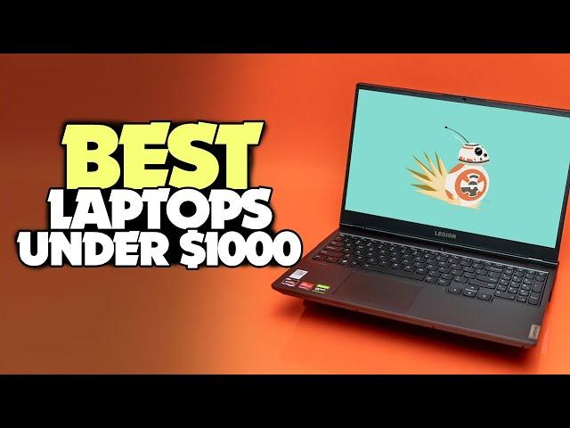 The Best Laptops Under $1000 For 2021 [Students, Gaming & Productivity]