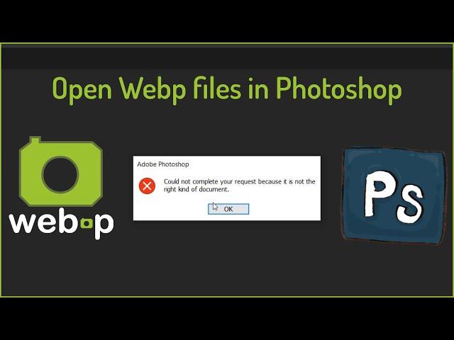 How to open Webp files in Photoshop easily | SOLVED