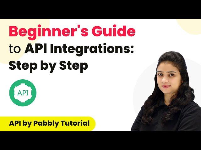 A Beginner's Guide to API Integrations in Popular Platforms | API by Pabbly Integration