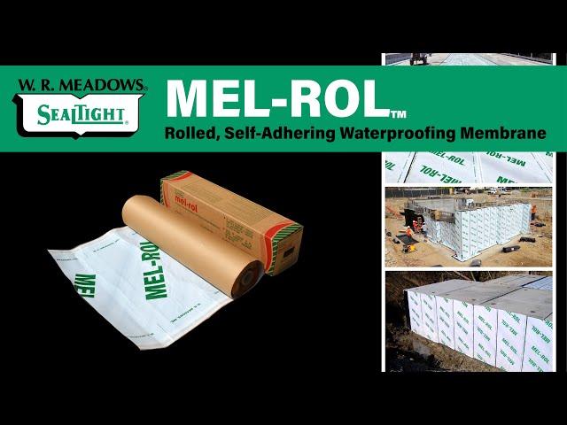 MEL-ROL Video - Rolled, Self-Adhering Waterproofing Membrane