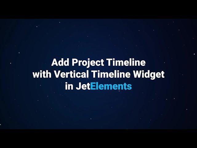 How to add a project timeline with JetElements Vertical Timeline widget