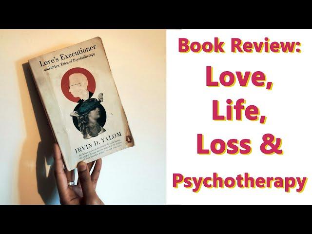 Loves Executioner by Irvin Yalom | Book Review