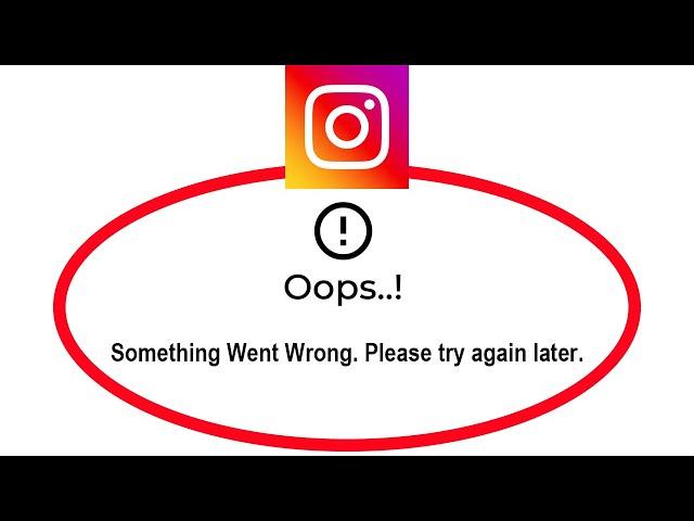 How To Fix Instagram Apps Oops Something Went Wrong Please Try Again Later Error