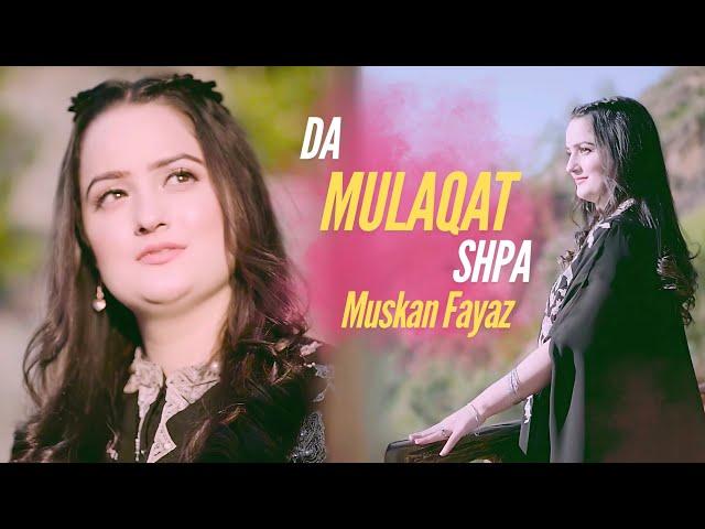 Pashto New Songs 2024 | Muskan Fayaz - Da Mulaqat Shpa Tappy | Pashto Afghani Songs Tappy Tapaezy