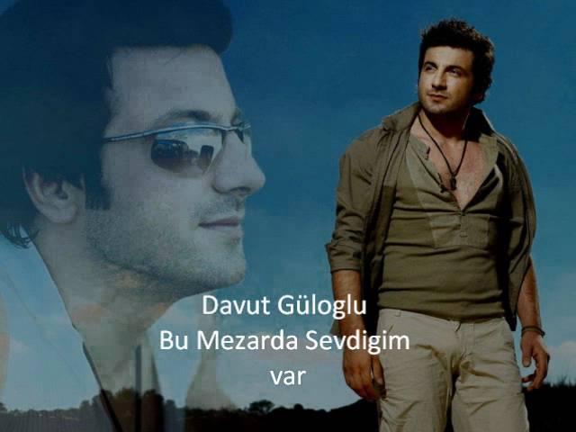 Davut Güloglu - Bu mezarda sevdigim var