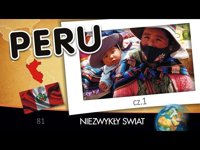 Niezwykły Świat - Peru cz. 1 - Lektor PL - 87 min