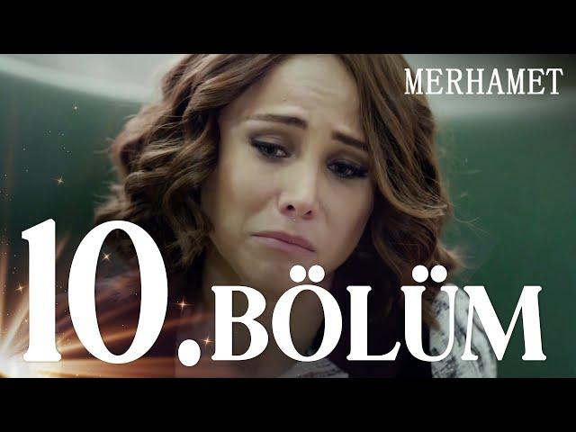 Merhamet 10. Bölüm - Full Bölüm