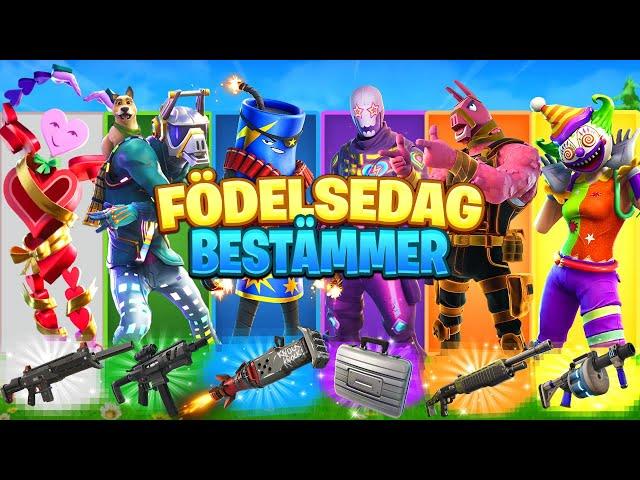 FÖDELSEDAGEN BESTÄMMER MINA VAPEN I FORTNITE