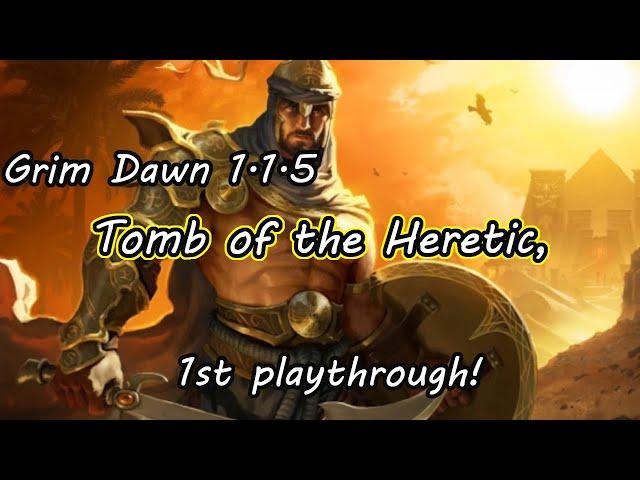 Grim Dawn 1.1.5.0 Tomb of the Heretic 1st playthrough, Conjuror