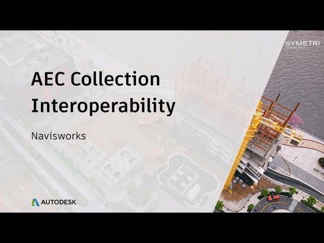 AEC Interoperability: Navisworks