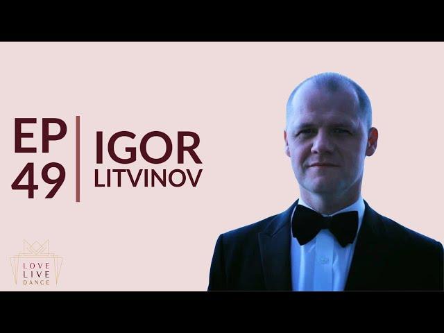 Entertaining and Connecting | Igor Litvinov | Episode #49