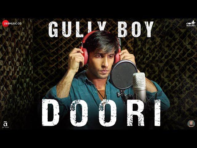 Doori | Gully Boy | Ranveer Singh & Alia Bhatt | Javed Akhtar | DIVINE | Rishi Rich  | Zoya Akhtar