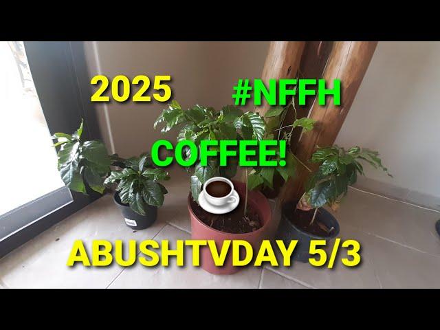 Coffee! - ABUSHTVDAY 05/3-2025