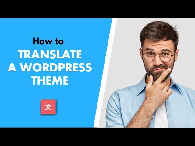 How to Translate a WordPress Theme For Free