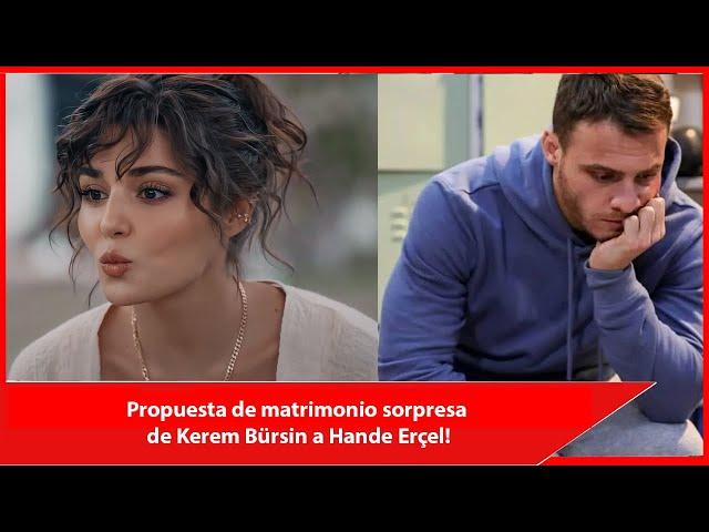 Propuesta de matrimonio sorpresa de Kerem Bürsin a Hande Erçel!