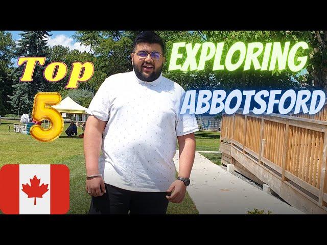 EXPLORING ABBOTSFORD, BC CANADA || TOP 5 PLACES TO VISIT || NEERAJ CANADA