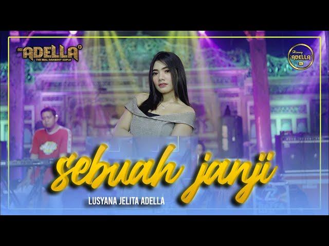 SEBUAH JANJI - Lusyana Jelita Adella - OM ADELLA