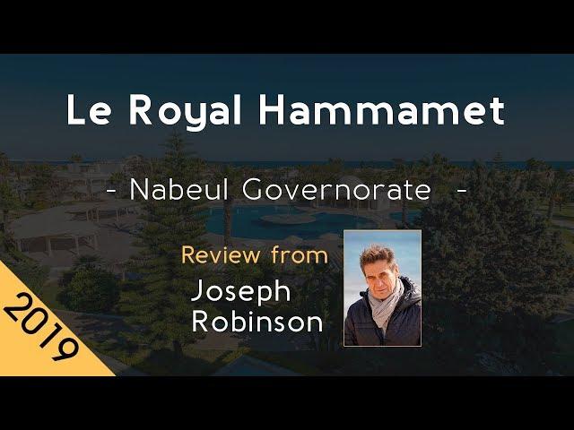 Le Royal Hammamet 5⭐ Review 2019