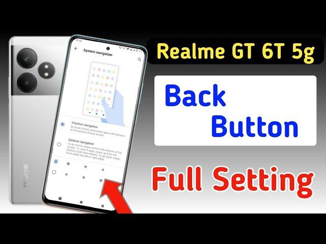 Realme gt 6t back button setting | Realme gt 6t me back button kaise lagaye/navigation key setting