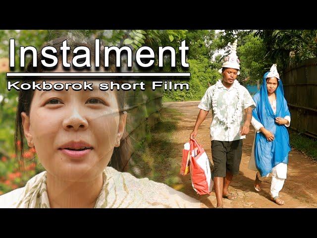 Instalment || A kokborok short movie || ksm short film 2024